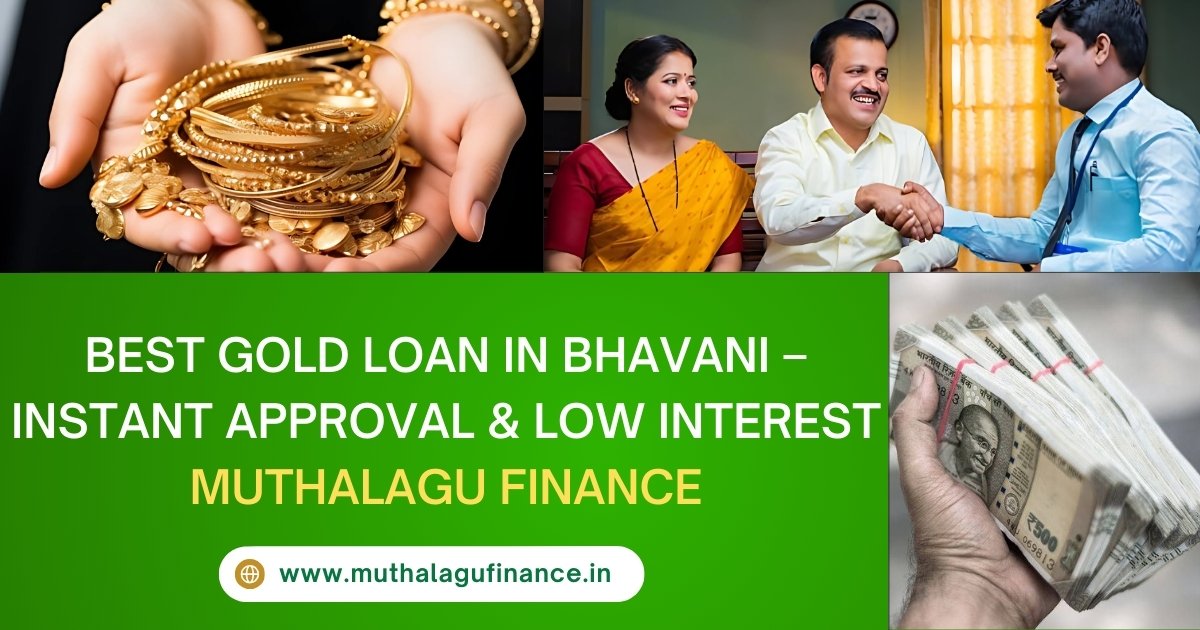 Gold Loan Bhavani - Muthalagu Finance