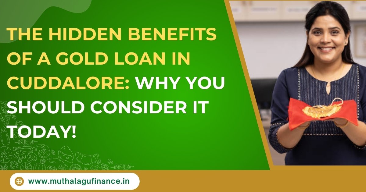 Gold Loan Benefits in Cuddalore