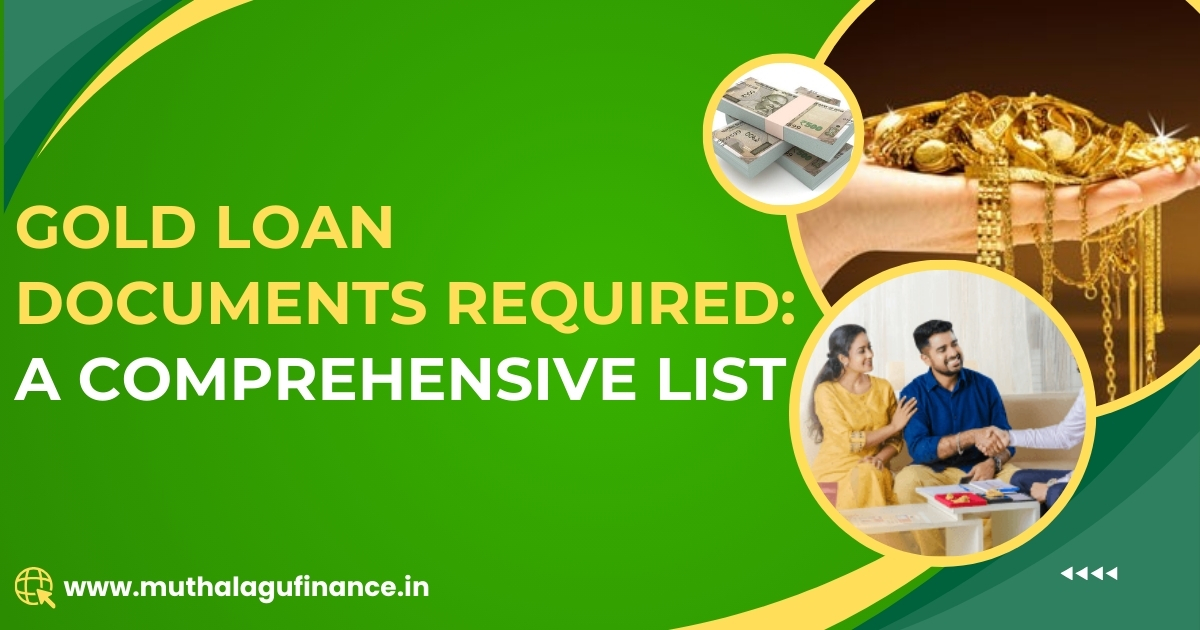 Required documents for gold loan Gold loan paperwork Gold loan eligibility Gold loan process simplified Fast gold loan approval Gold loan application steps
