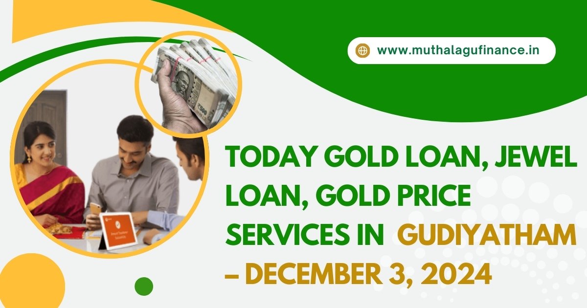 Gold and Jewel Loans in Gudiyatham