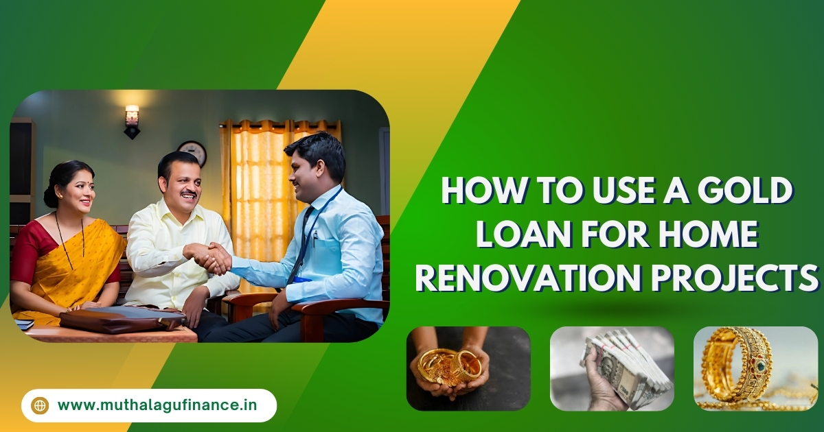 gold loan for home renovation, home improvement loan with gold, finance renovation with gold loan