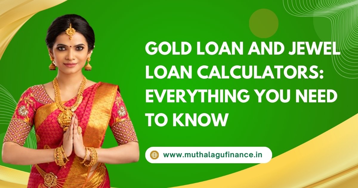 Gold Loan and Jewel Loan Calculators: Everything You Need to Know