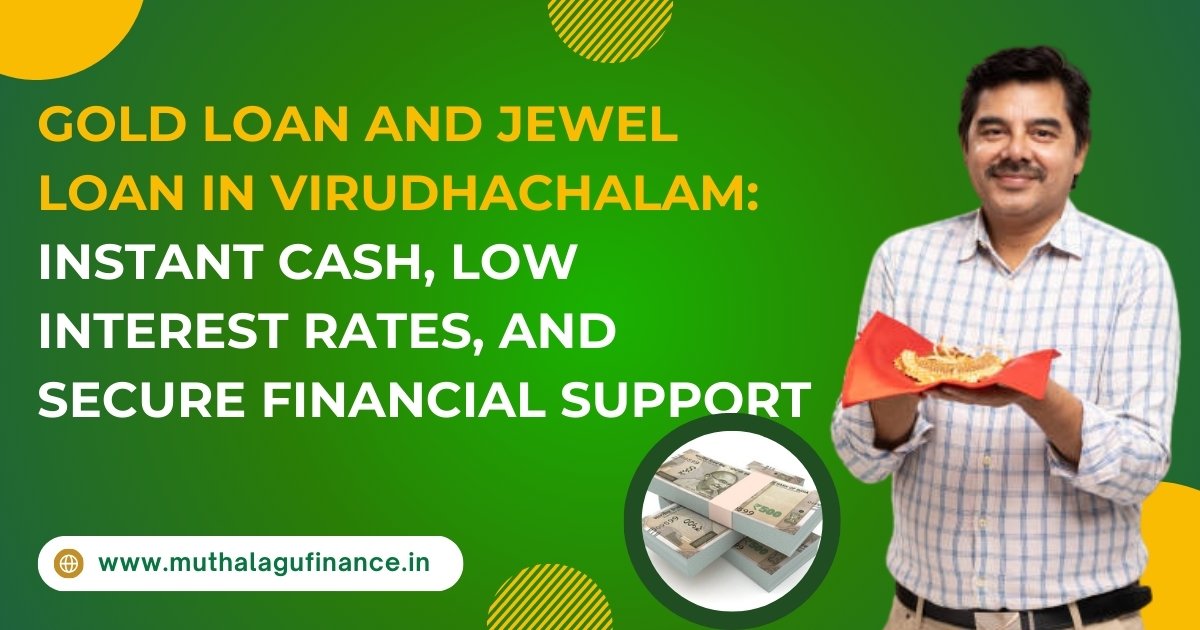 Gold Loan by Muthalagu Finance Virudhachalam