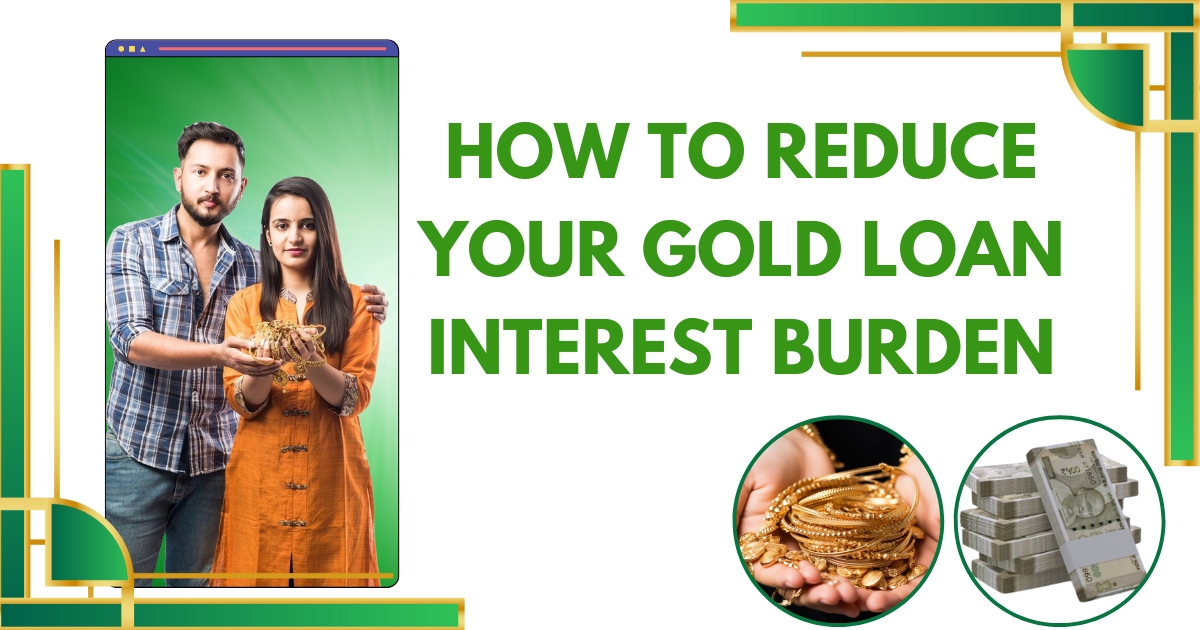 Strategies to Reduce Gold Loan Interest