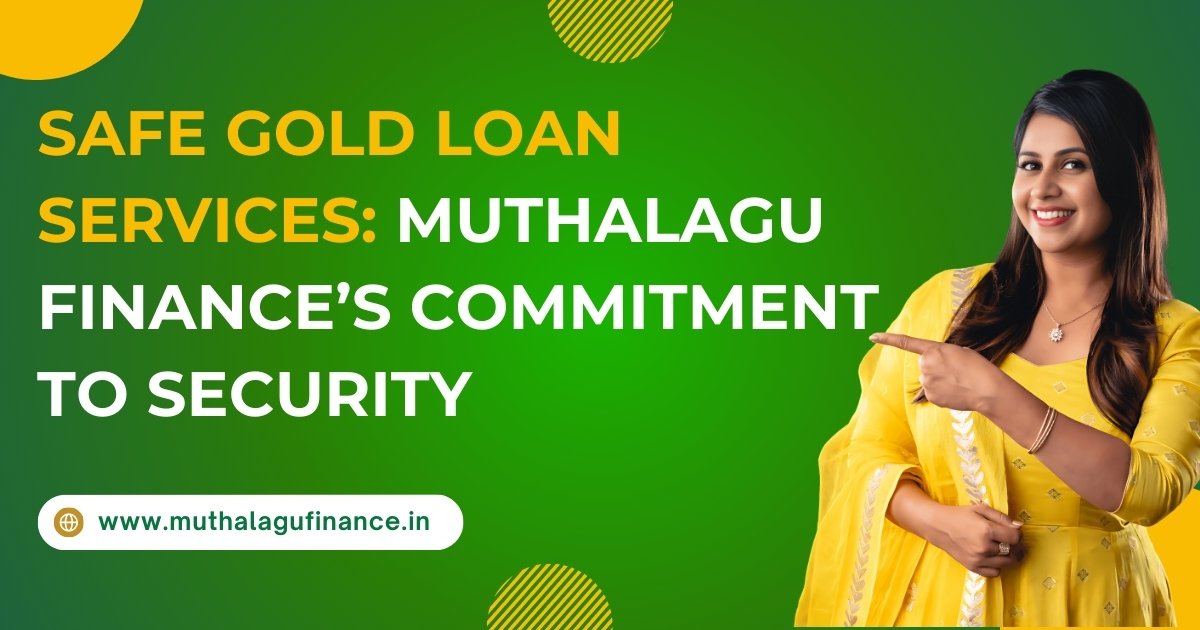 Safe Gold Loan Services