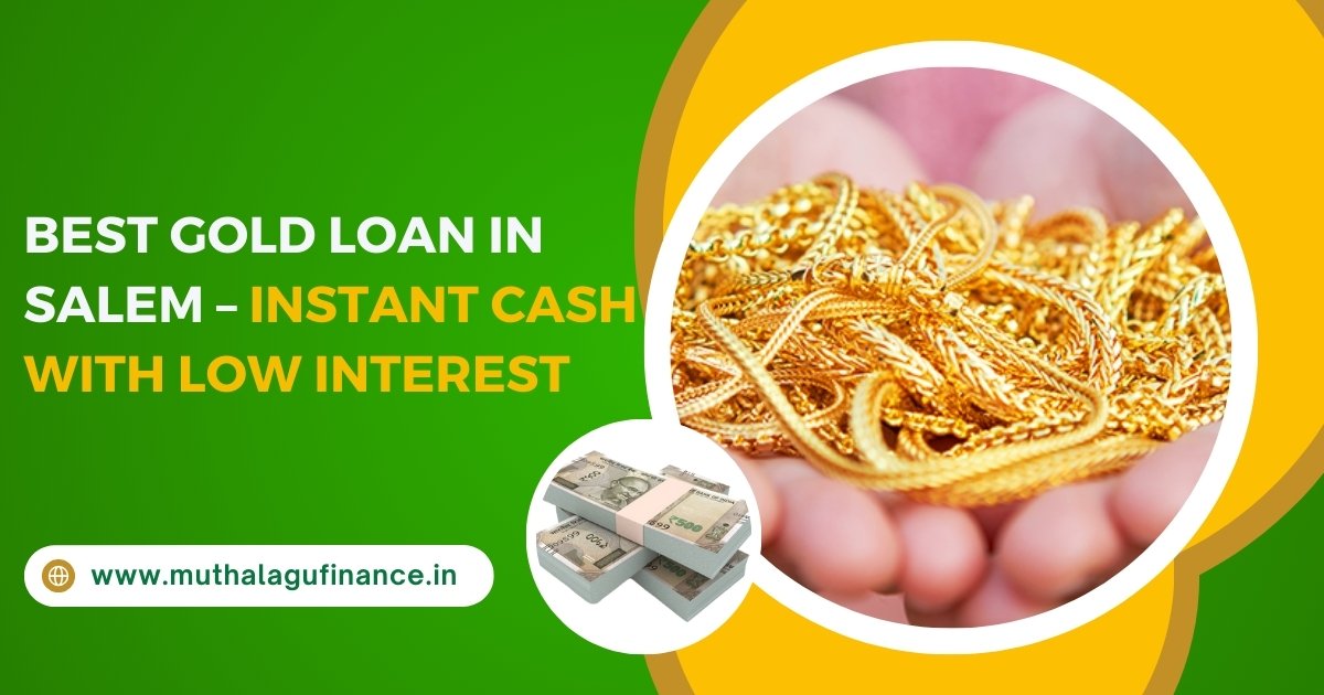 Gold Loan Salem - Muthalagu Finance