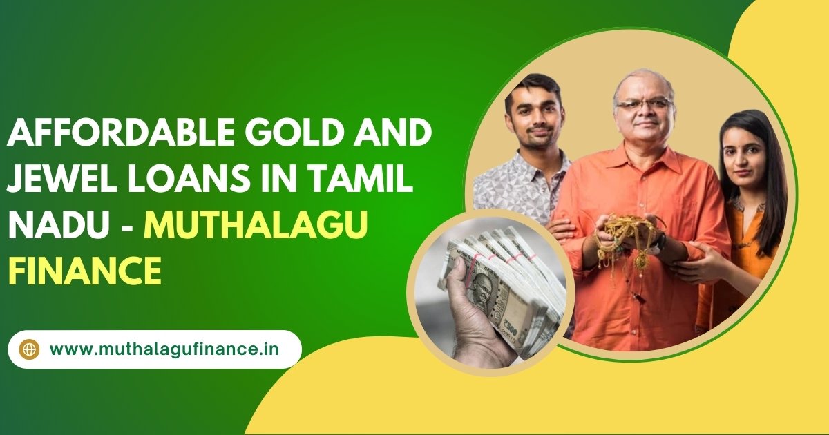 Gold and Jewel Loans Tamil Nadu