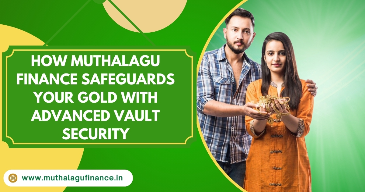 Muthalagu Finance secure vault facility with biometric access