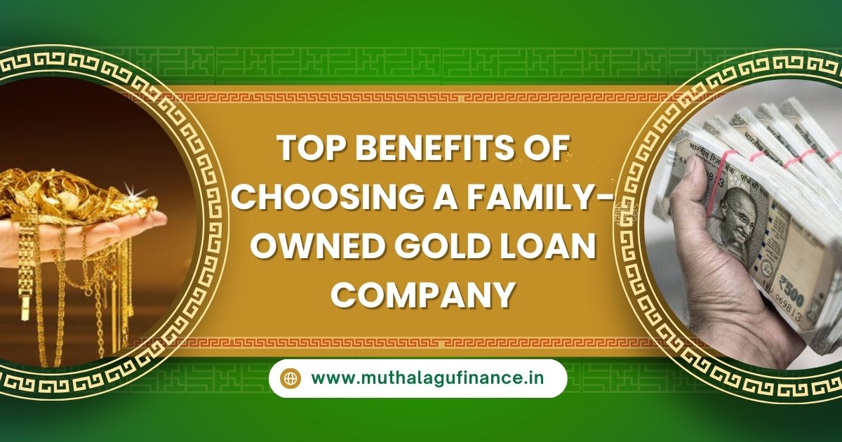 Trusted Gold Loan Services by Muthalagu Finance Personalized Family-Owned Business