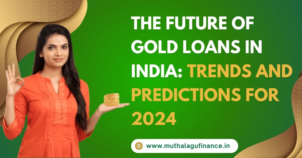 Gold Loan Industry Trends for 2024