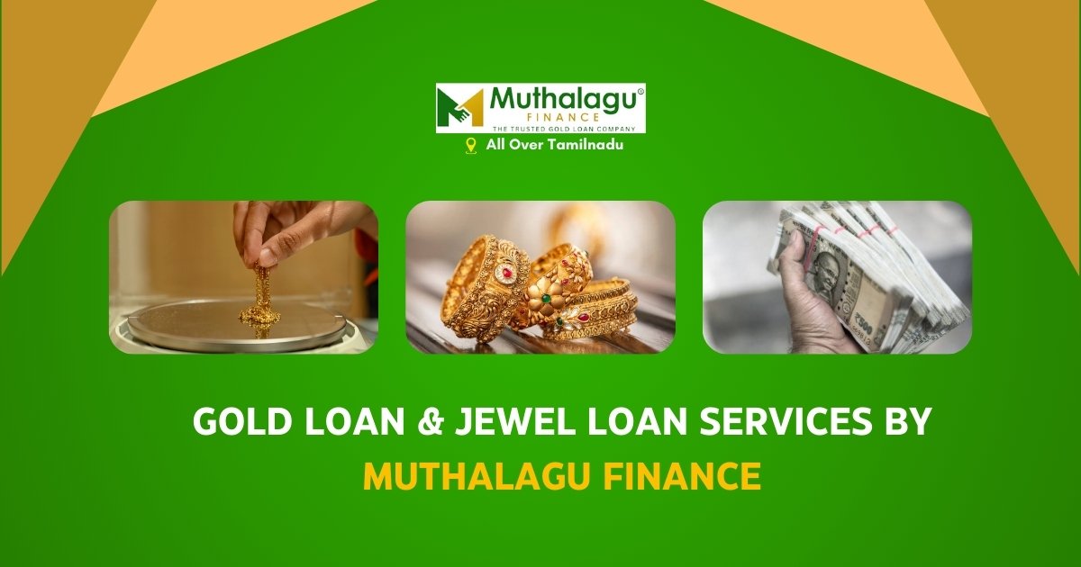 Gold Loan & Jewel Loan Services by Muthalagu Finance