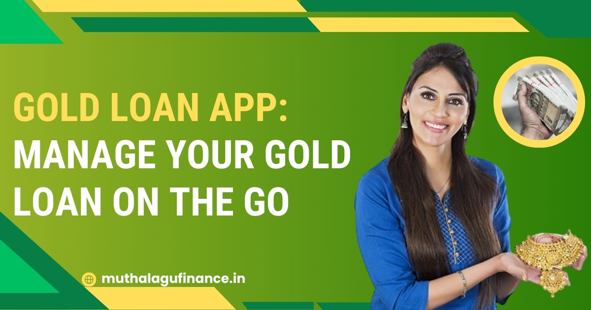 Gold loan management Mobile loan applications Instant loan approval Financial management app Gold loan features
