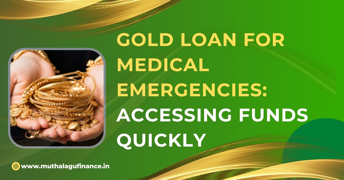 Urgent medical loans Emergency healthcare loans Gold loan for medical treatment Quick gold loans for healthcare Financial assistance for medical emergencies
