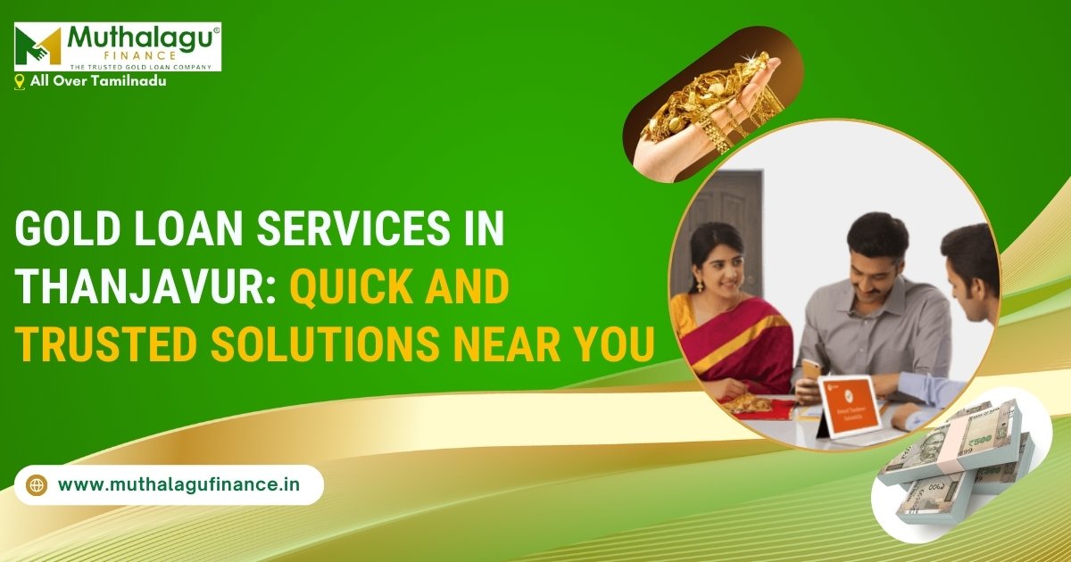 Gold Loan Services in Thanjavur