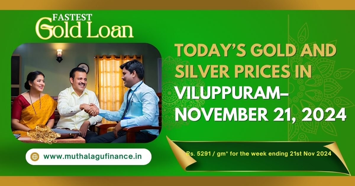 Gold price today Villupuram Gold loan price Villupuram 24K gold rate in Villupuram 22K gold price in Villupuram Silver price in Villupuram Gold loan Villupuram