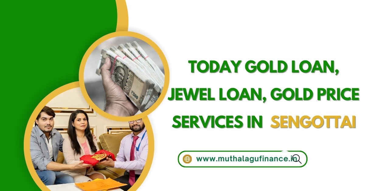 Today Gold Loan, Jewel Loan, Gold Price Services in  Sengottai - Muthalagu Finance