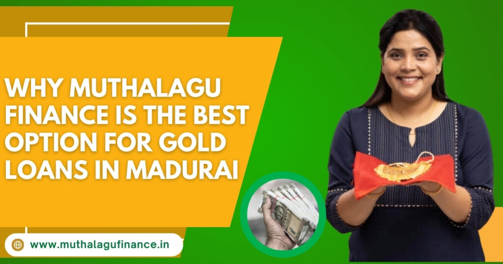 Gold loan madurai