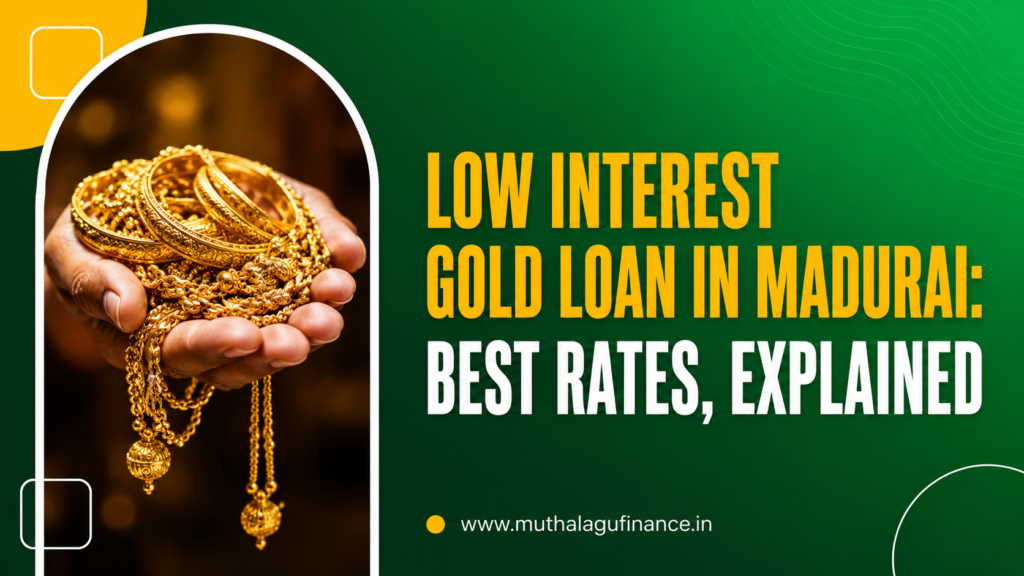 Low Interest Gold Loan in Madurai